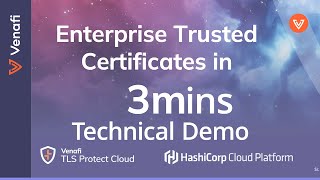 How to Request Trusted Certificates in 3 Minutes  Technical Demo HashiCorp x Venafi [upl. by Nara]