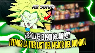 Así es la TIER LIST DEFINITIVA del MEJOR DEL MUNDO ¿BROLY el PEOR DEL JUEGO DRAGON BALL FIGHTERZ [upl. by Mandle855]