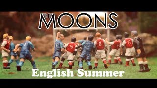 The Moons  English Summer HD [upl. by Karwan]