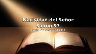 Salmo 97  Natividad del Señor  25 de Diciembre  Misa del Dia [upl. by Vaules]