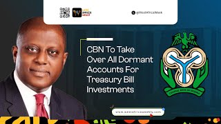 CBN To Take Over All Dormant Accounts For Treasury Bill Investments [upl. by Schatz]