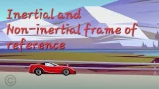 Inertial and Noninertial frame of Reference  Newtowns Laws of Motion [upl. by Aldon872]