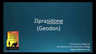 CC How to Pronounce ziprasidone Geodon Backbuilding Pharmacology [upl. by Rabin]