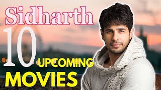 Sidharth Malhotra Upcoming 10 Movies  Release Date  Poster  Cast amp First Look [upl. by Pierce959]