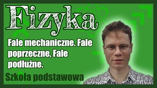 Fale mechaniczne Fale poprzeczne fale podłużne Wielkości opisujące fale [upl. by Aninay236]