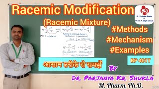 Racemic Modification  Racemic Mixture  Racemisation  Methods Mechanism Examples  BP 401T [upl. by Bouton]