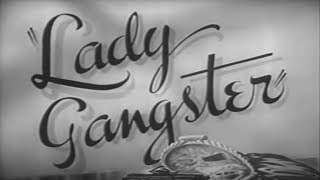 Lady Gangster 1942 Film Noir Drama Crime [upl. by Assili]