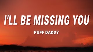 Puff Daddy  Ill Be Missing You Lyrics feat Faith Evans 112 [upl. by Skees]