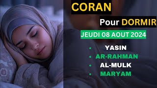 Coran pour dormir  sourates Yasin ArRahman Maryam AlMulk  Prière du soir jeudi 15 Août 2024 [upl. by Gerson]