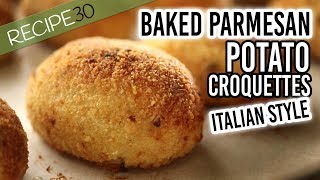 Oven Baked Parmesan Potato Croquettes Italian Style [upl. by Yard]