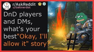 Part 2 DnD players and DMs whats your best quotOkay Ill allow itquot story rAskReddit [upl. by Eniawed965]