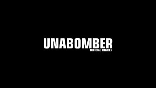 UNABOMBER  Official Trailer [upl. by Ier179]