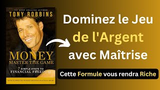 quotMaîtrisez lArt de lArgent  Livre Audio complet  Money master the game  résumé en français [upl. by Rihana]