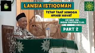 Pengajian Ahad Pagi Muhammadiyah Part 2  Lansia Istiqomah Tetap Taat Hingga Akhir Hayat [upl. by Glynn]