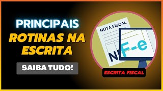 PRINCIPAIS ROTINAS NA ESCRITA FISCAL O QUE É A ESCRITA FISCAL PARTE I [upl. by Kcirdec]