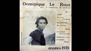 Dominique Le Roux amp Gontran  Années 70 1979  track quotMélopéequot [upl. by Corvin]