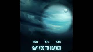 Alfons  Say Yes To Heaven ft BAYZY amp Oleria [upl. by Siocnarf]