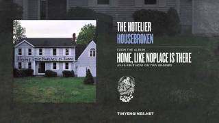 The Hotelier  Housebroken [upl. by Assenar]