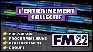 Guide FM22 Comment gérer lentrainement collectif sur Football Manager [upl. by Mignonne]