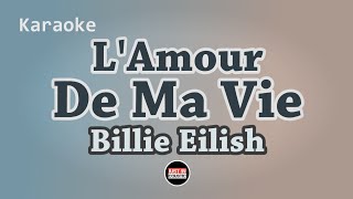 Billie Eilish  LAmour De Ma Vie Karaoke with Lyrics [upl. by Lerraj]