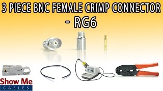 3 Piece BNC Female Crimp Connector For RG6  Perfect For DIY Installs [upl. by Nobile]