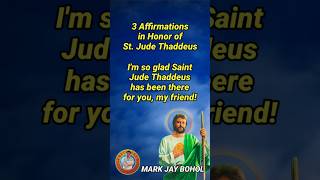 3 AFFIRMATIONS IN HONOR OF SAINT JUDE THADDEUS [upl. by Yekcin5]