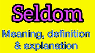 Seldom meaning  what is seldom  what does seldom mean [upl. by Tryck198]