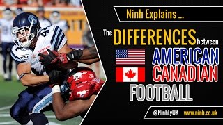 The Differences between American Football and Canadian Football NFL vs CFL  EXPLAINED [upl. by Gardy]