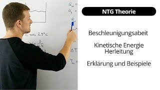 NTG Theorie  Beschleunigungsarbeit Kinetische Energie Herleitung Erklärung amp Beispiele [upl. by Naenej]