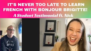 ITS NEVER TOO LATE TO LEARN FRENCH WITH BONJOUR BRIGITTE [upl. by Akemaj596]