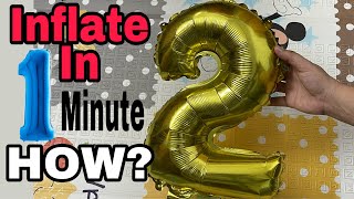 NUMBER BALLOONS  HOW TO INFLATE FOIL BALLOONS HOW TO BLOW NUMBER BALLOONS [upl. by Nere]