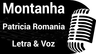 MONTANHA  Patricia Romania  PLAYBACK COM LETRA E VOZ 🎙 [upl. by Pearla]