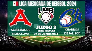 ⚾️Acereros de Monclova vs Charros de Jalisco⚾️Donde Verlo EN VIVOLiga Mexicana de Béisbol 2024 [upl. by Ednargel]