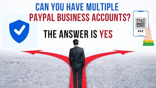 Own Multiple PayPal Business Accounts [upl. by Beaver]