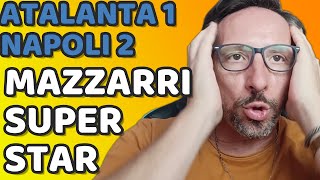 ATALANTA NAPOLI 12 MAZZARRI RIPORTA GLI AZZURRI IN LOTTA SCUDETTO [upl. by Alida483]