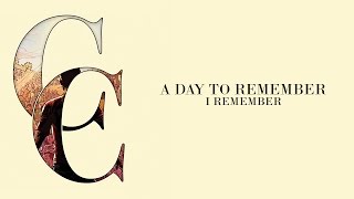 A Day To Remember  I Remember Audio [upl. by Ximenes]