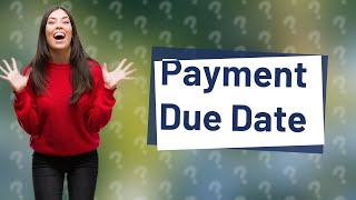 What is the due date of a payment [upl. by Ybhsa]