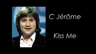 C Jerome  Kiss me By Niskens [upl. by Rovert]