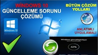 WİNDOWS 10 GÜNCELLEME SORUNU ÇÖZÜMÜ tüm yollar [upl. by Wyn]