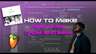 How to make Dark Liquid dnb like Goddard and Monroe  FL studio 21 dnb tutorial [upl. by Abdul]