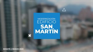 Avance Modernización Edificio San Martín  Marzo 2024 [upl. by Barhos]