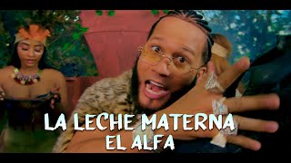 El Alfa El Jefe  La Leche Materna Video Oficial 4K [upl. by Airdnaxila]