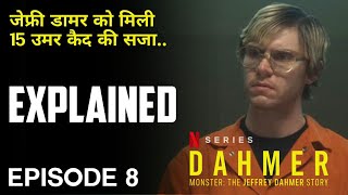 Dahmer Series Episode 8 Explained In Hindi  Dahmer  Monster The Jeffrey Dahmer Story Explained [upl. by Maryl]