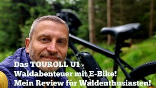 Das TOUROLL U1  Waldabenteuer mit EBike Mein Review für Waldenthusiasten [upl. by Hammel]