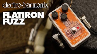 ElectroHarmonix Flatiron Fuzz Pedal [upl. by Ayak]