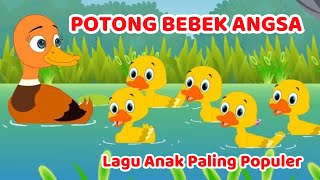 Potong bebek angsa  Lagu Anak Indonesia  Lagu Anak Anak  Lagu Anak Populer LaguAnakBahagiaa [upl. by Paulina349]