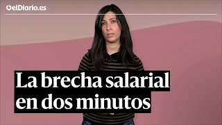 Por qué las mujeres cobran menos que los hombres la brecha salarial explicada en dos minutos [upl. by Wernher]