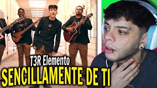 REACCIÓN T3R Elemento  Sencillamente de Ti  Video Oficial 2018 [upl. by Moorish]