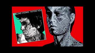 The Rolling Stones  Tattoo You  Super Deluxe 40th Anniversary Edition 2021  Full Album [upl. by Kcirrej438]