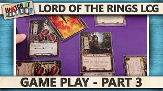 Lord Of The Rings LCG  Game Play 3 [upl. by Deanne539]